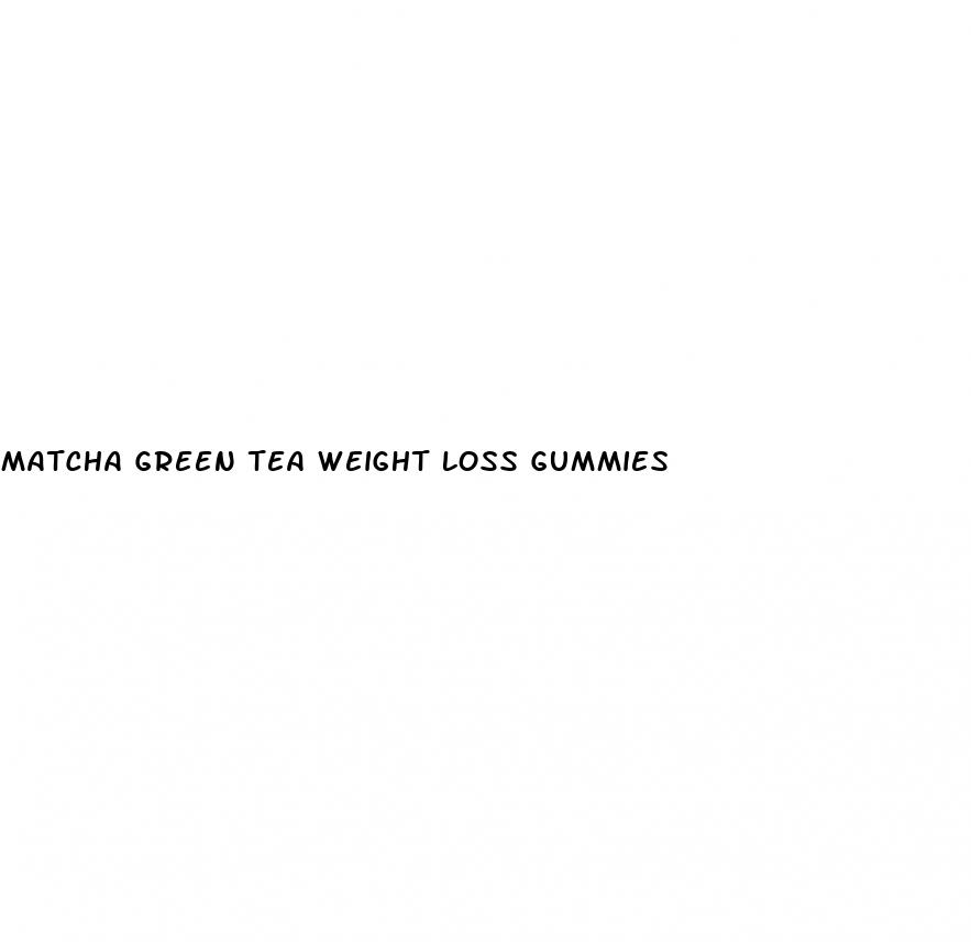 matcha green tea weight loss gummies