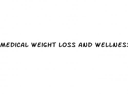 medical weight loss and wellness