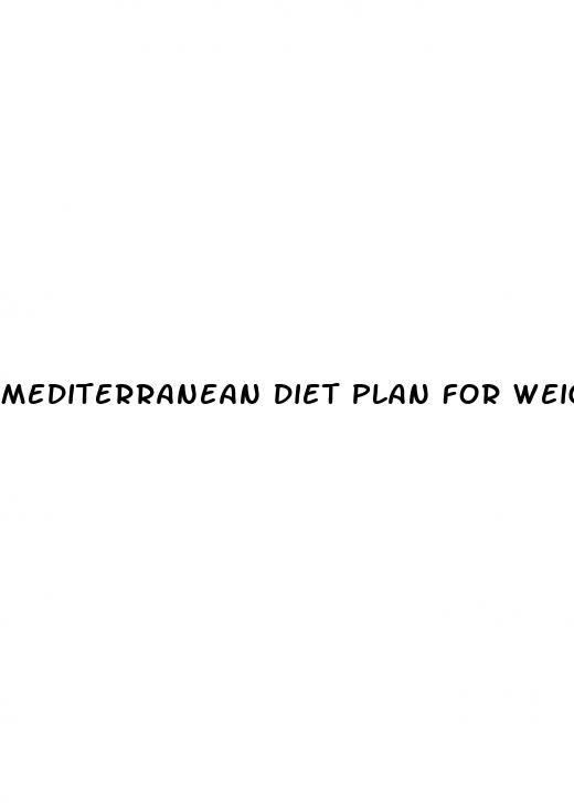 mediterranean diet plan for weight loss