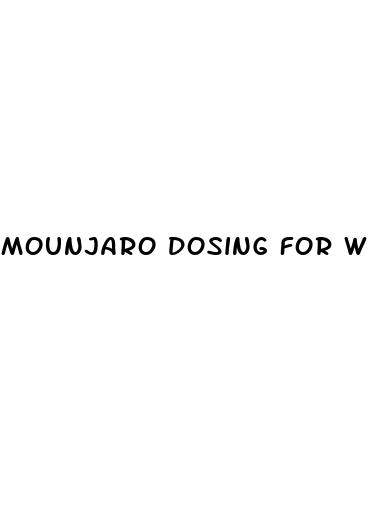 mounjaro dosing for weight loss