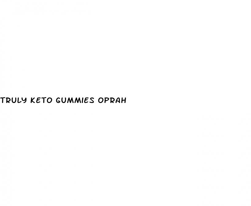truly keto gummies oprah