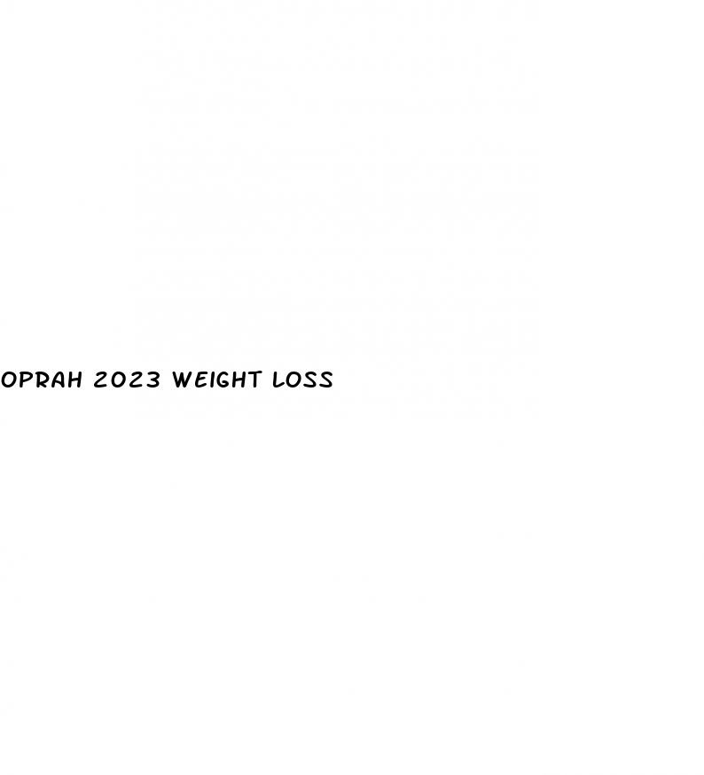 oprah 2023 weight loss