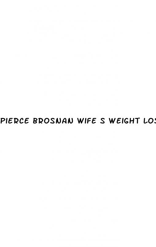 pierce brosnan wife s weight loss