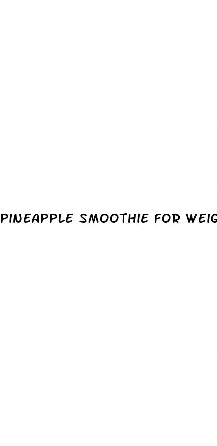 pineapple smoothie for weight loss