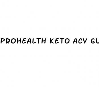 prohealth keto acv gummies