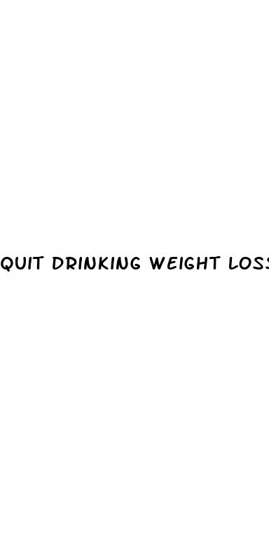quit drinking weight loss