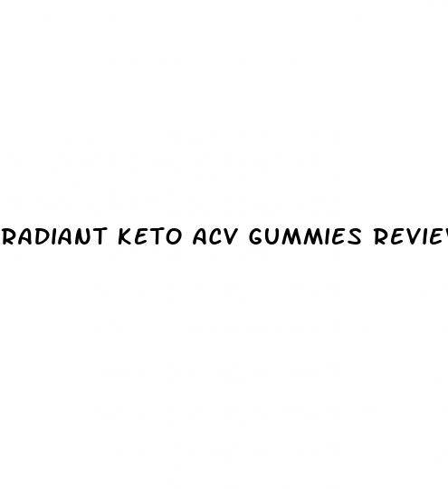 radiant keto acv gummies reviews