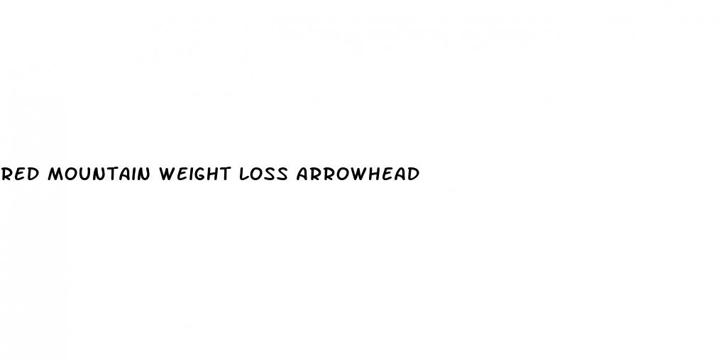 red mountain weight loss arrowhead