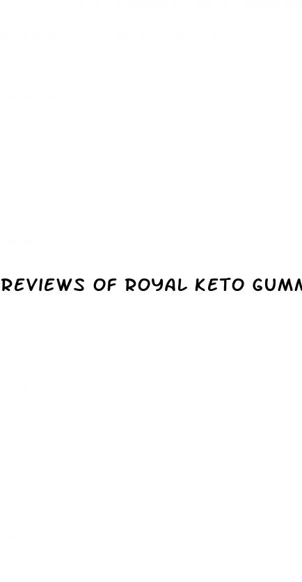 reviews of royal keto gummies