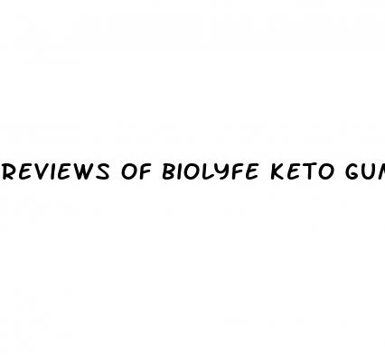 reviews of biolyfe keto gummies