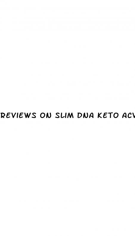 reviews on slim dna keto acv gummies