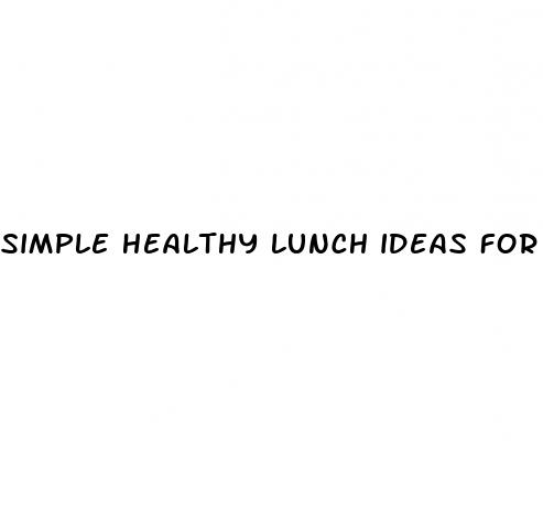 simple healthy lunch ideas for weight loss