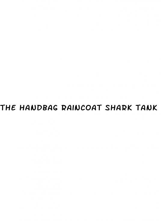 the handbag raincoat shark tank update
