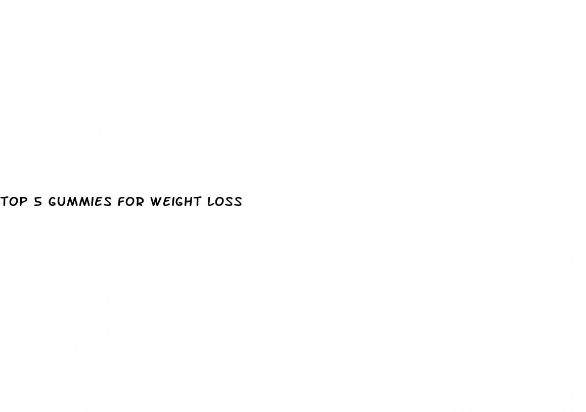 top 5 gummies for weight loss