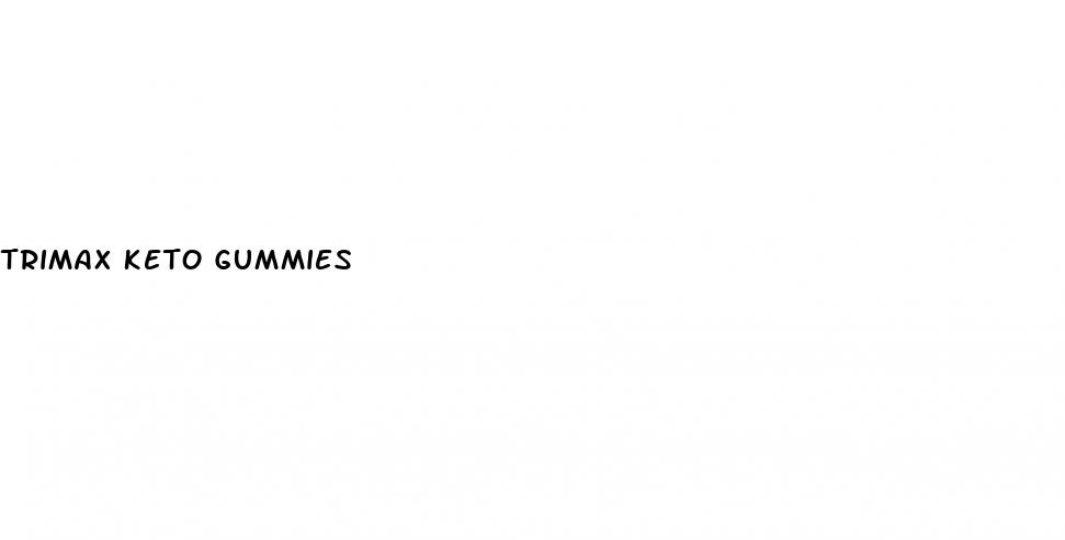 trimax keto gummies