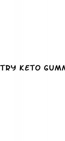 try keto gummies