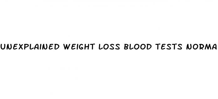 unexplained weight loss blood tests normal