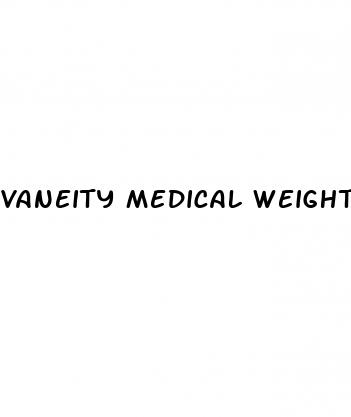 vaneity medical weight loss