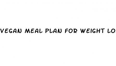 vegan meal plan for weight loss