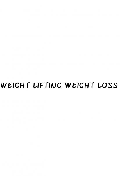 weight lifting weight loss