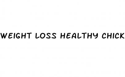 weight loss healthy chicken recipes