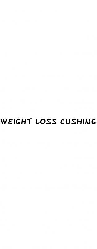 weight loss cushing syndrome before and after