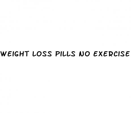 weight loss pills no exercise