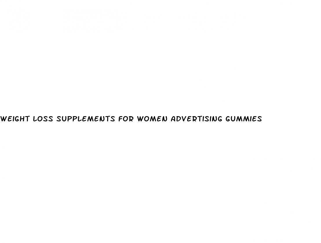 weight loss supplements for women advertising gummies