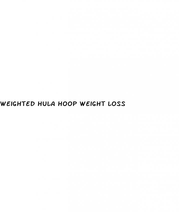 weighted hula hoop weight loss