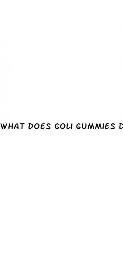 what does goli gummies do
