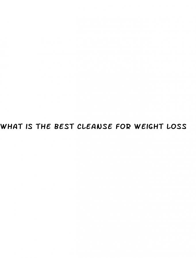what is the best cleanse for weight loss