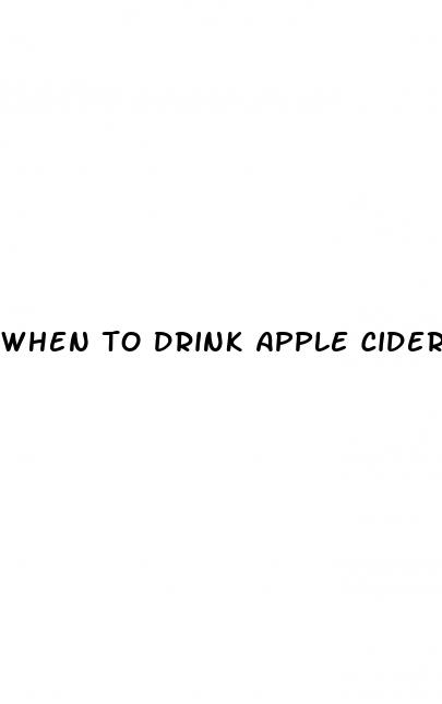 when to drink apple cider vinegar