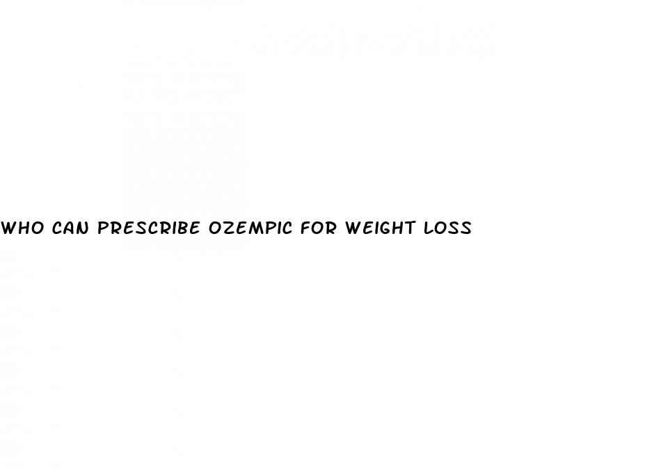 who can prescribe ozempic for weight loss
