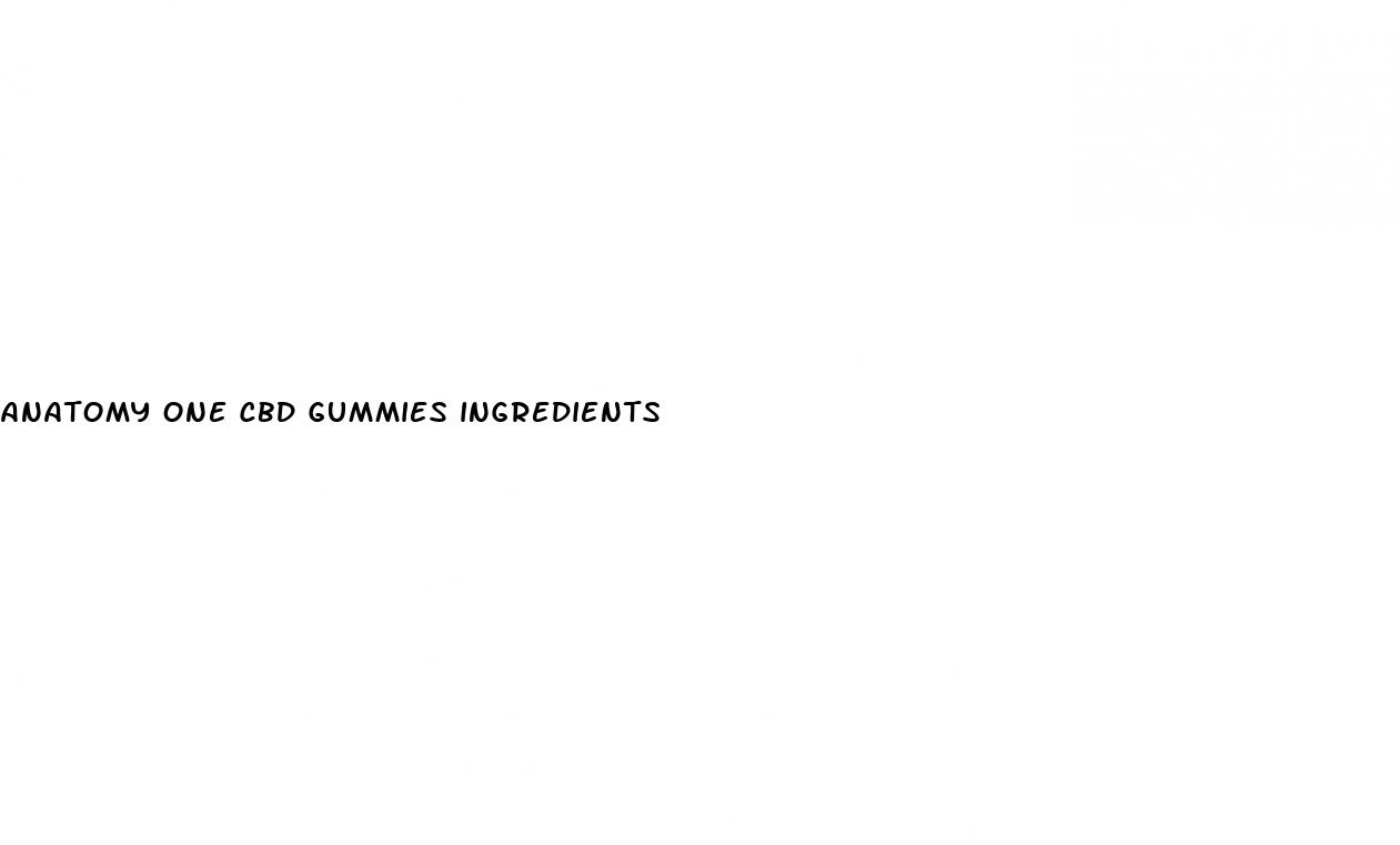 anatomy one cbd gummies ingredients
