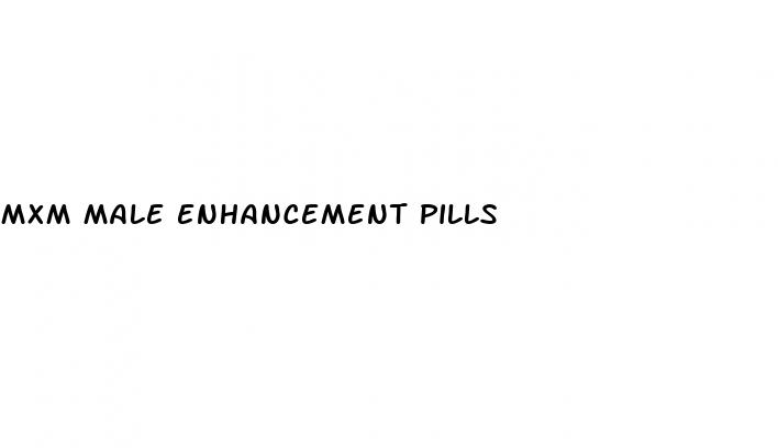 mxm male enhancement pills