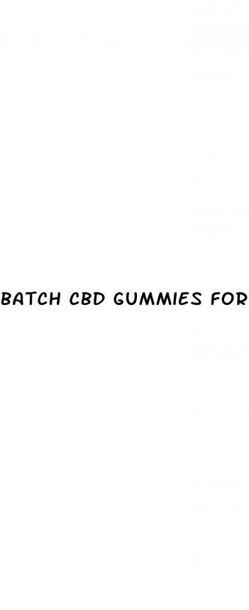 batch cbd gummies for weight loss