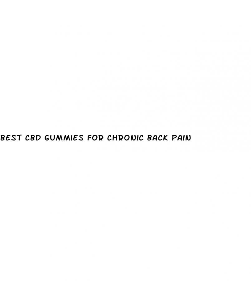 best cbd gummies for chronic back pain