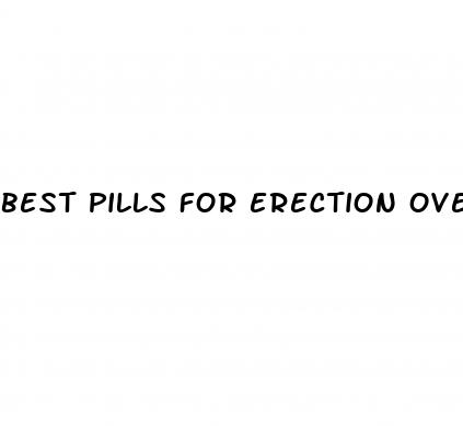 best pills for erection over the counter
