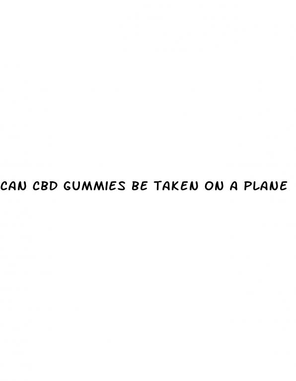 can cbd gummies be taken on a plane