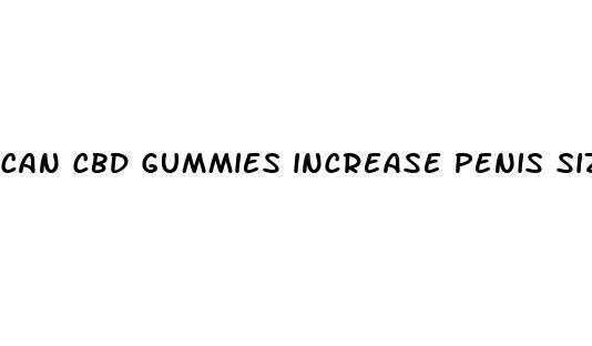 can cbd gummies increase penis size