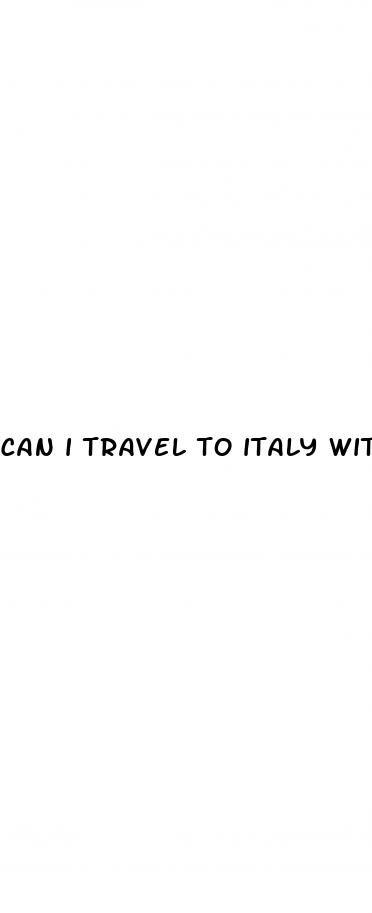 can i travel to italy with cbd gummies
