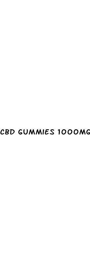 cbd gummies 1000mg for ed