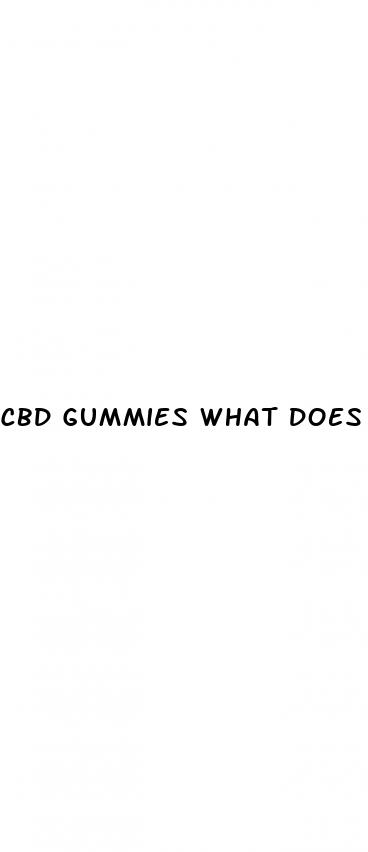 cbd gummies what does it do