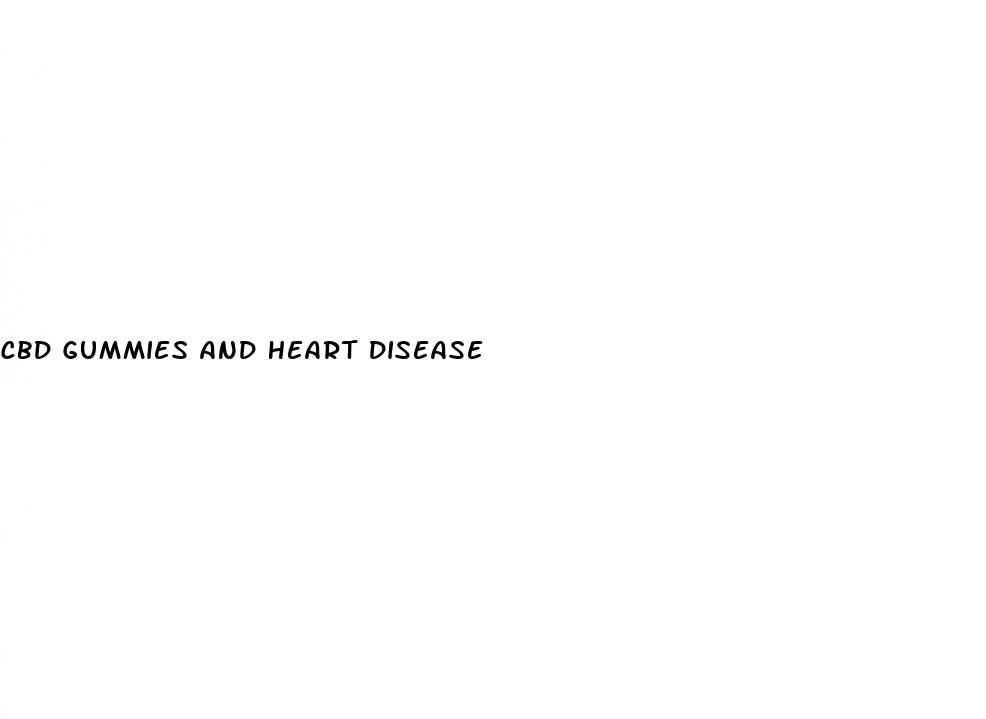 cbd gummies and heart disease