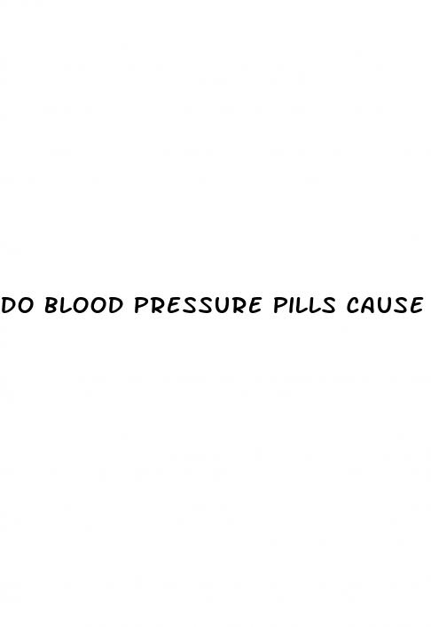 do blood pressure pills cause ed