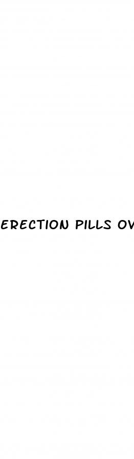 erection pills over the counter