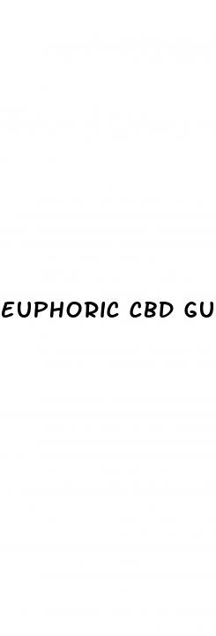 euphoric cbd gummies
