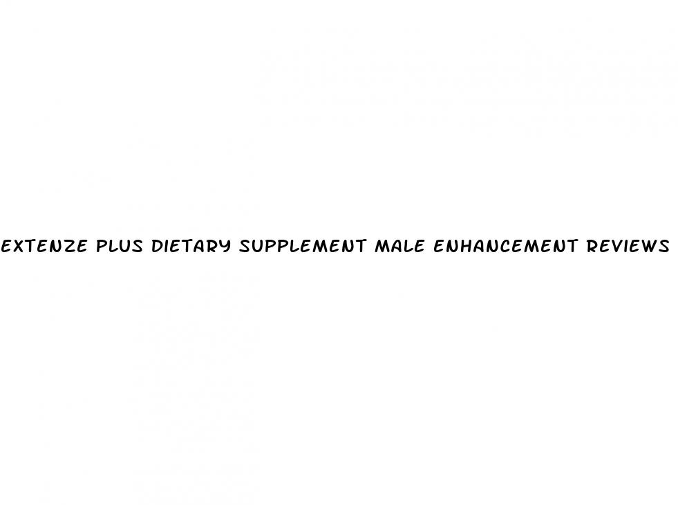 extenze plus dietary supplement male enhancement reviews
