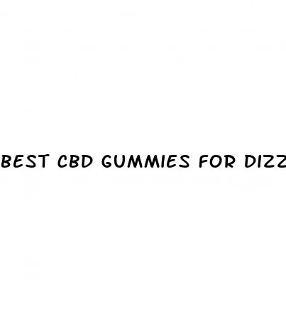 best cbd gummies for dizziness