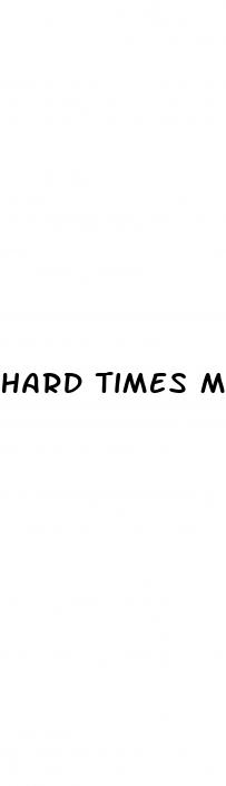 hard times male enhancement pill review